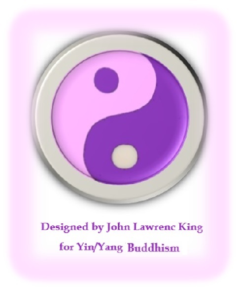 Towards Yin Yang Buddhism by John Lawrence King